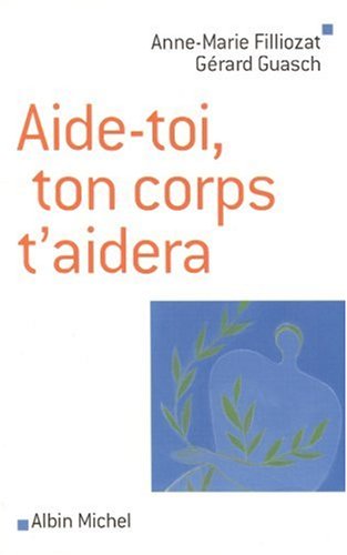 AIDE-TOI, TON CORPS T'AIDERA