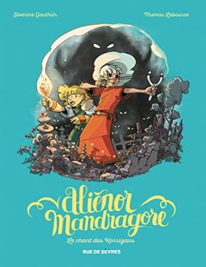 ALIENOR MANDRAGORE - T4 - LE CHANT DES KORRIGANS