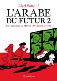 L''ARABE DU FUTUR - T2 - UNE JEUNESSE AU MOYEN-ORIENT (1984-1985)