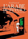L''ARABE DU FUTUR - T3 - UNE JEUNESSE AU MOYEN-ORIENT (1985-1987)