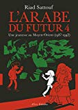 L''ARABE DU FUTUR - T4 - UNE JEUNESSE AU MOYEN-ORIENT (1987-1992)