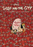 LE SILEX AND THE CITY - T3 - NÉOLITHIQUE, C'EST PAS AUTOMATIQUE
