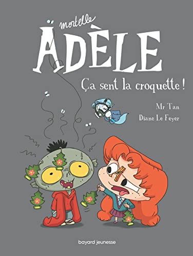 MORTELLE ADELE - T11 - CA SENT LA CROQUETTE !