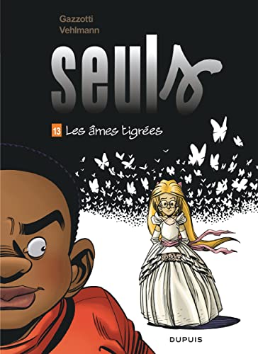 SEULS - T13 - LES ÂMES TIGRÉES